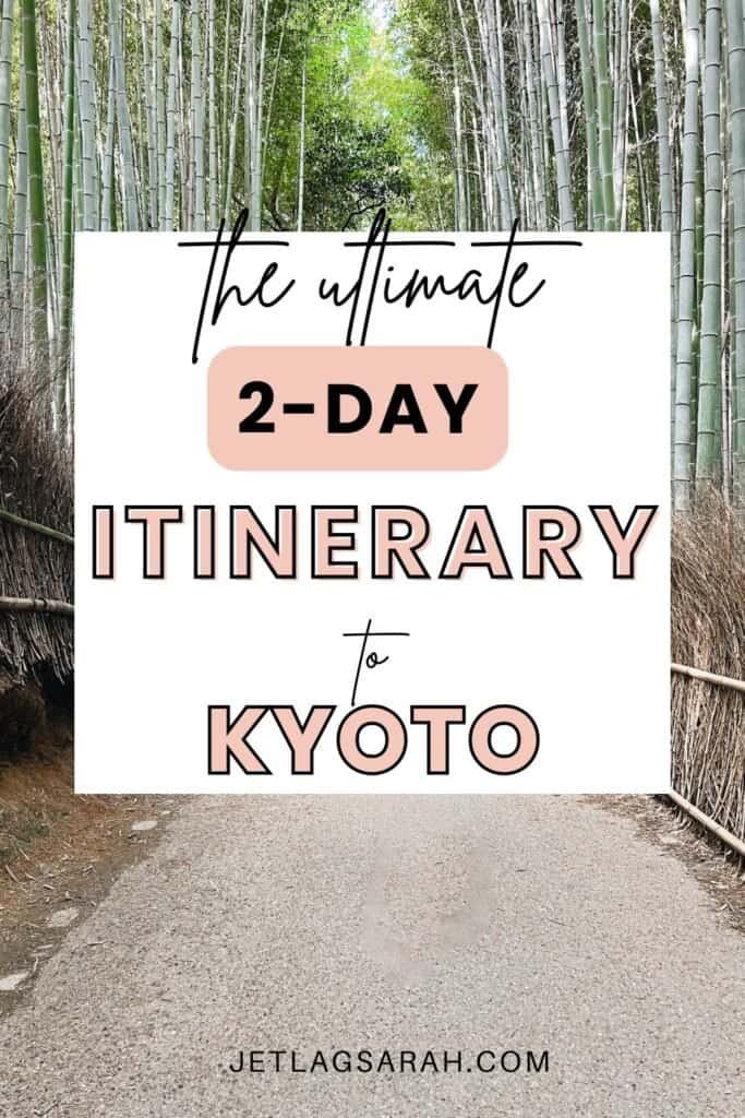 2-day itinerary to Kyoto