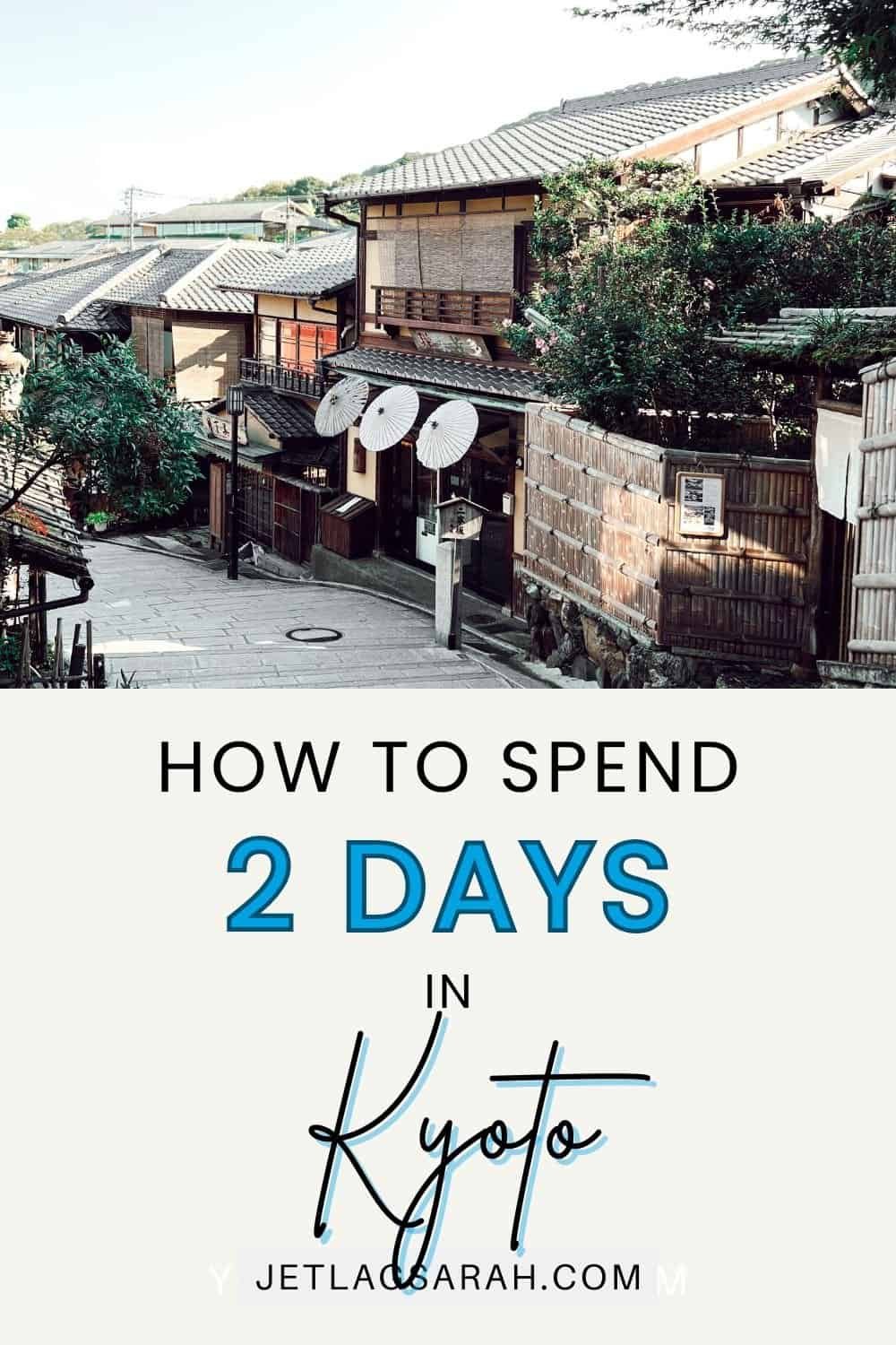 2-day itinerary to kyoto