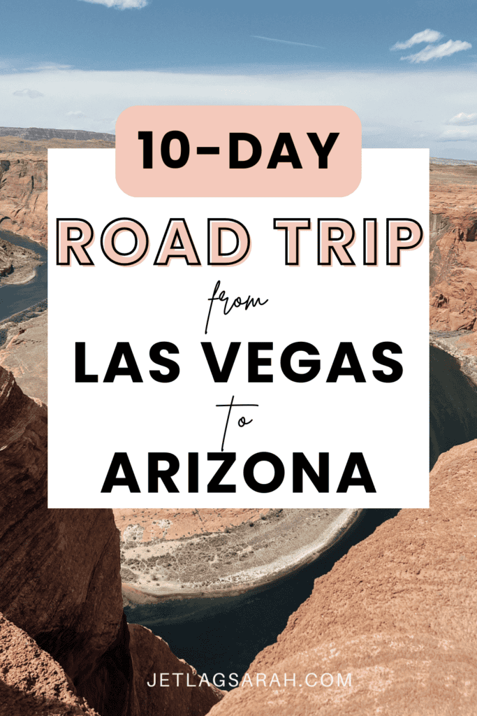 10-day las vegas to arizona road trip itinerary