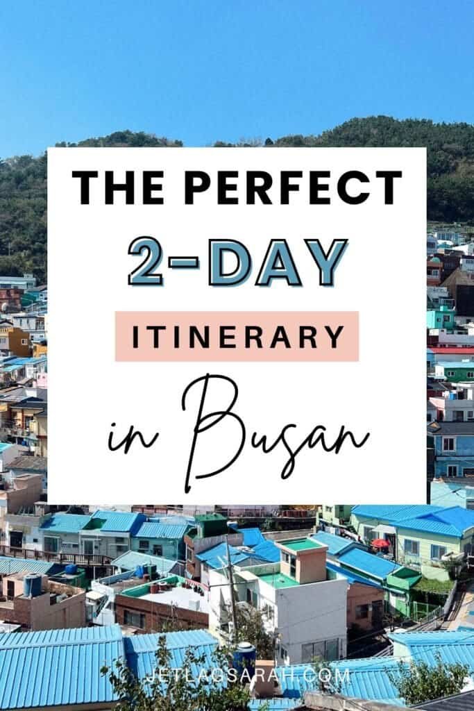 2-day itinerary to Busan